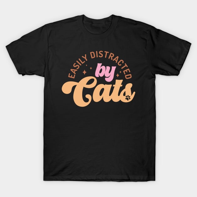 Easily Distracted By Cats T-Shirt by busines_night